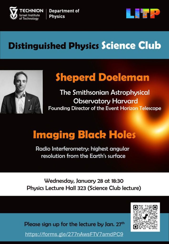 Sheperd Doeleman (Harvard) - Founding Director of the Event Horizon Telescope ביקורו יכלול מספר הרצאות בנושא Imaging Black Holes: